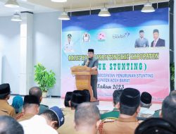 Pemkab Aceh Barat Libatkan Seluruh Komponen Turunkan Angka Stunting