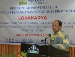 Pemerintah Aceh Buka Lokakarya Tinjauan Respon Kemanusiaan atas Kasus Pendaratan Etnis Rohingya