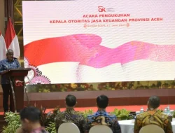 OJK Aceh Diminta Bersinergi Untuk Meningkatkan Stabilitas dan Pertumbuhan Sektor Keuangan