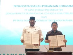 BSI Teken Kontrak Kerjasama Dengan Panitia Besar PON XXI Aceh-Sumut