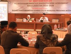 Sekda Tutup Orientasi Anggota DPRK Aceh Barat Masa Jabatan 2024-2029