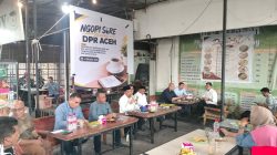 DPR Aceh dan Wartawan Perkuat Komunikasi Lewat Ngopi Sore